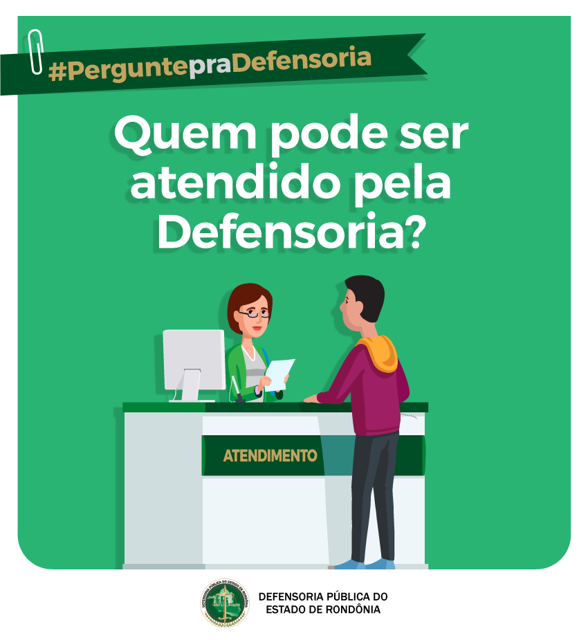 Quem pode ser atendido pela Defensoria Pública?