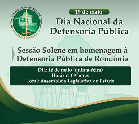 A importância social da Defensoria  será destaque na ALE,  nesta quinta(16)