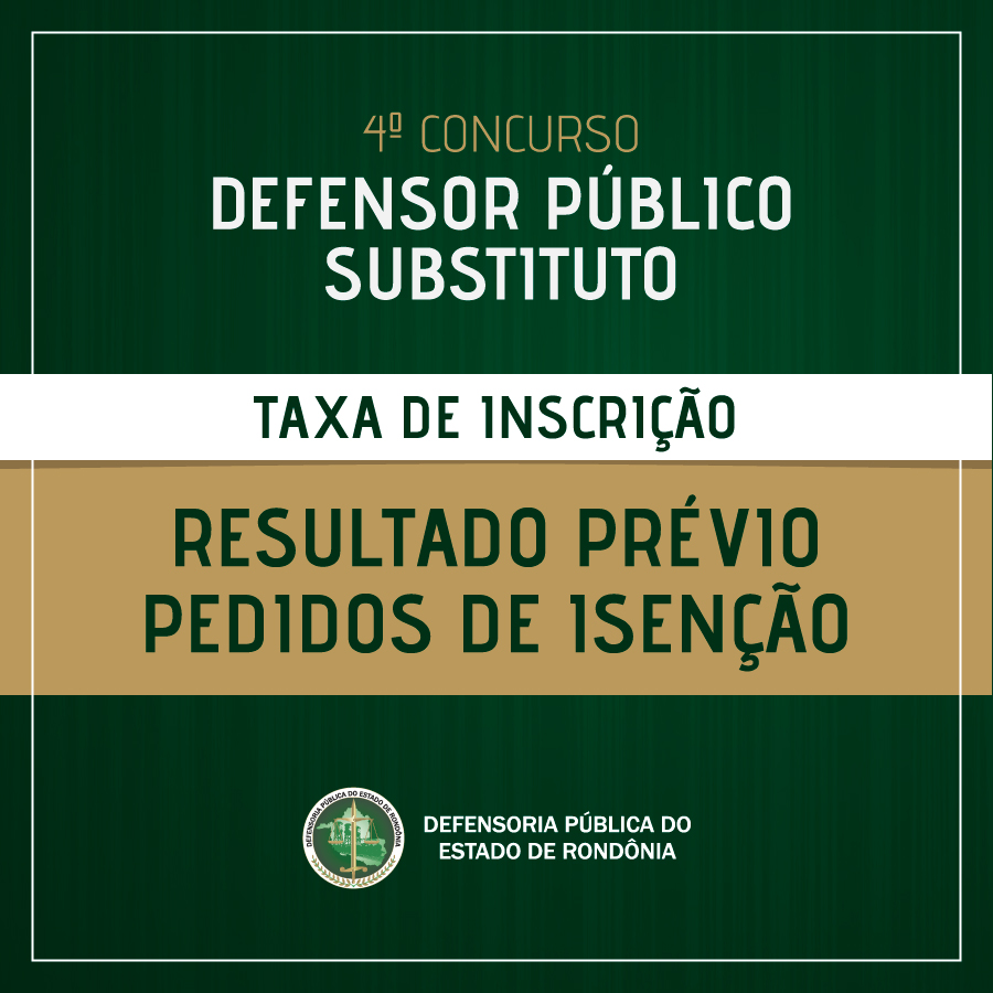 Concurso Defensor Público: Resultado provisório dos pedidos de isenção da taxa de inscrição