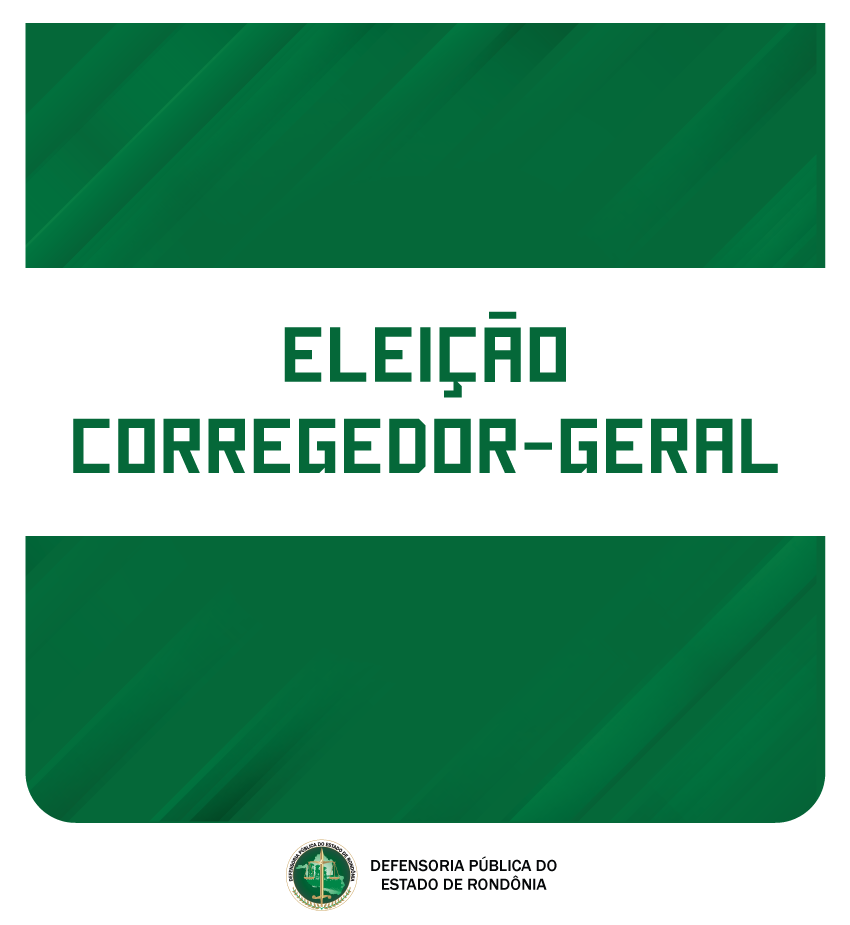 Edital define escolha de novo Corregedor-Geral do Estado de Rondônia