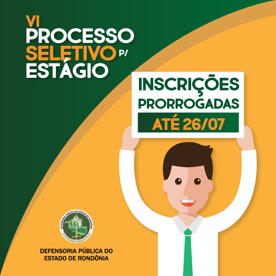 VI Processo Seletivo de Estágio: Inscrições prorrogadas até quarta, 26