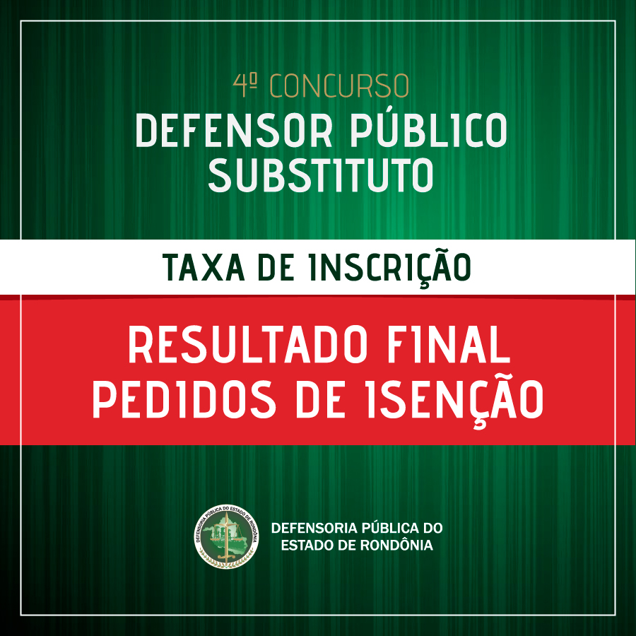 IV Concurso Defensor Público: resultado final dos pedidos de isenção