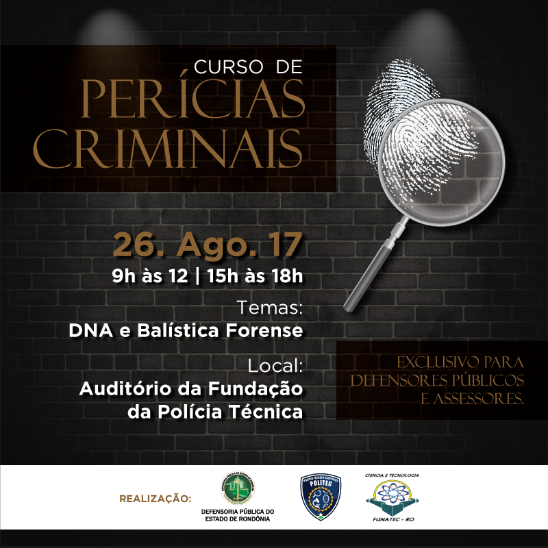 DPE oferece Curso de Perícias Criminais a Defensores Públicos e assessores