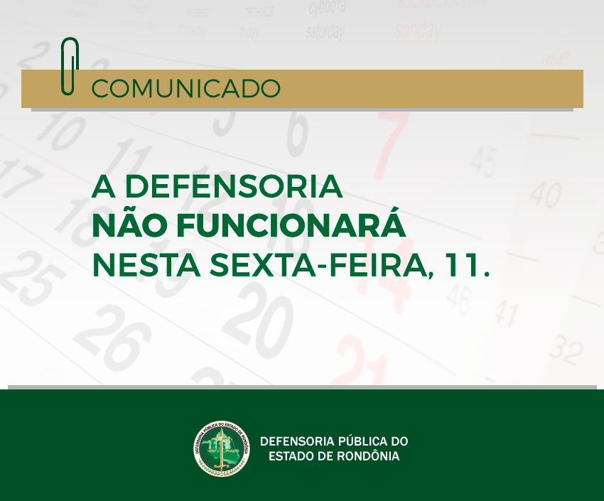 DPE-RO não funciona nesta sexta-feira, 11, Dia Nacional da Criação dos Cursos Jurídicos