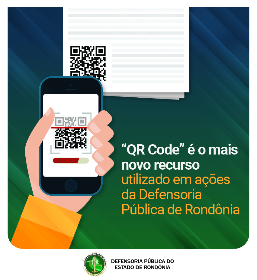“QR Code” é o mais novo recurso utilizado em ações da Defensoria Pública de Rondônia