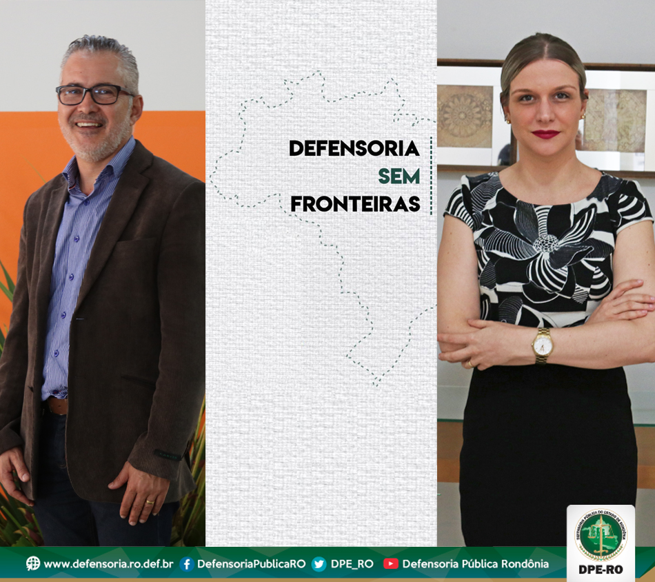 Quem faz o Defensoria sem Fronteiras – Parte 2