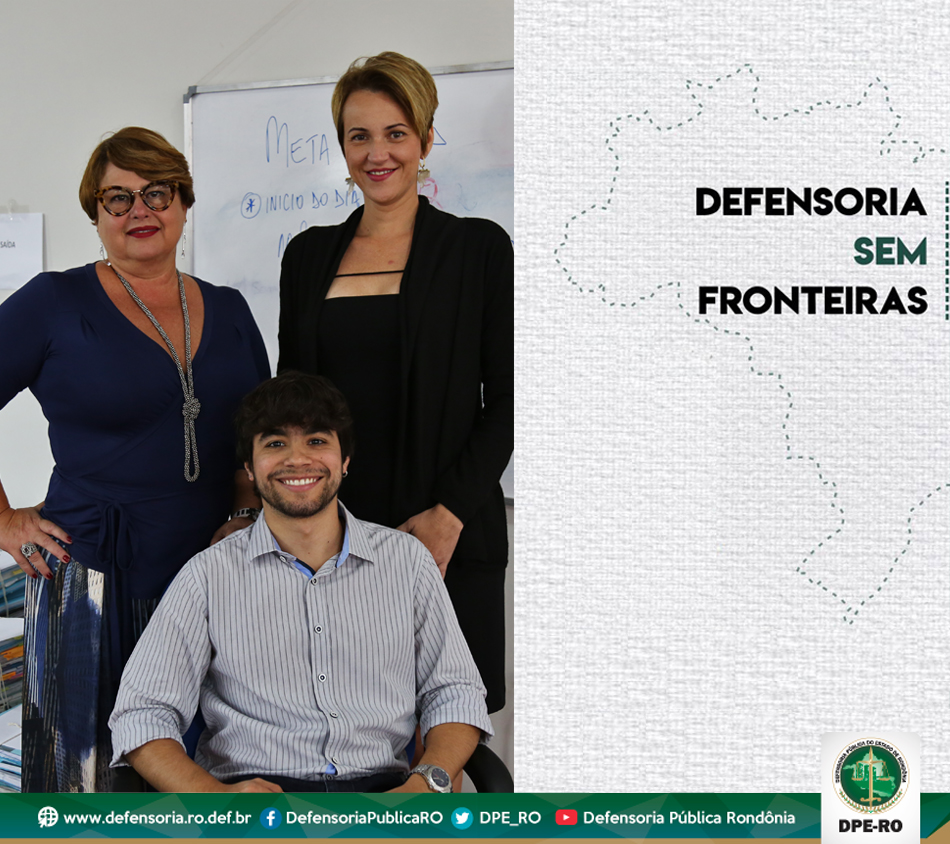 Quem faz o Defensoria sem Fronteiras – Parte 5