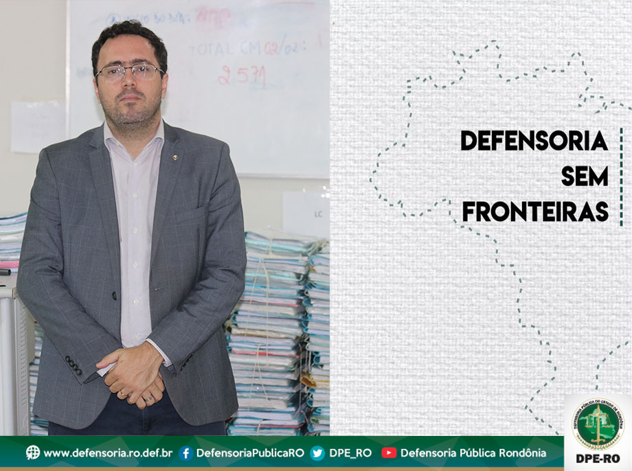 Quem faz o Defensoria sem Fronteiras – Parte 6
