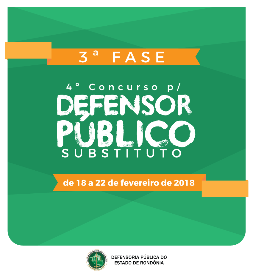 IV Concurso Defensor Público: Prova Oral e de Títulos; Avaliação Psicológica