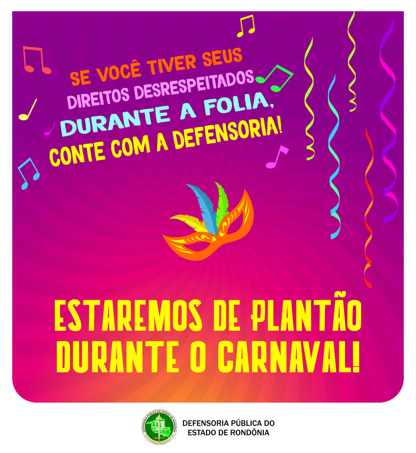 Defensoria manterá o serviço de plantão durante o Carnaval