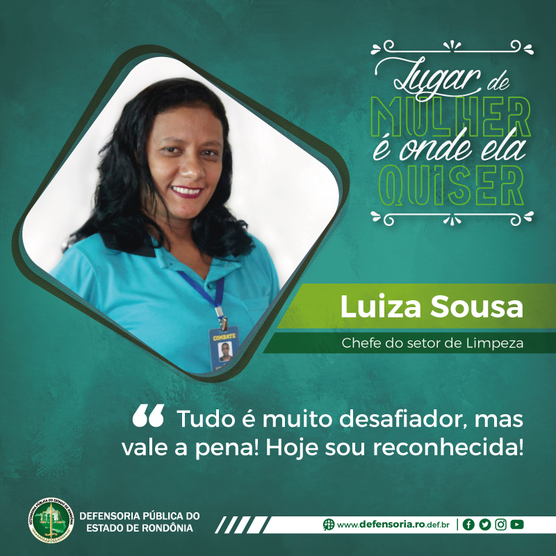 Lugar de Mulher é Onde Ela Quiser: conheça a história da servidora Luiza Sousa