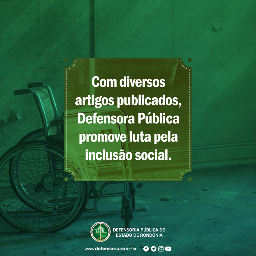 Com diversos artigos publicados, Defensora Pública promove luta pela inclusão social
