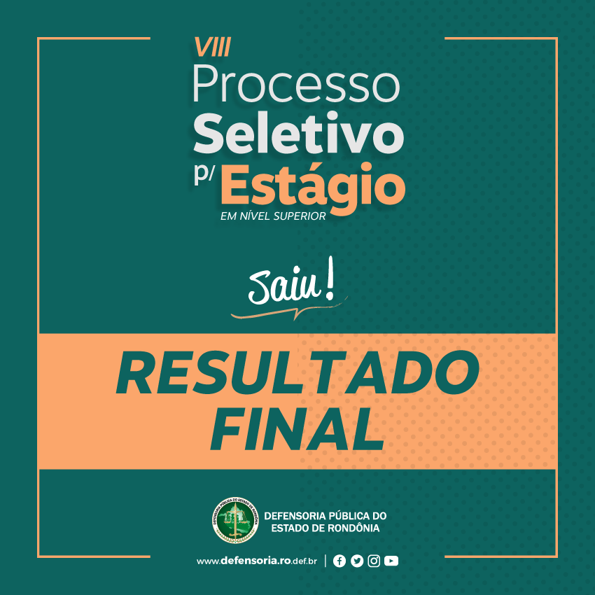 VIII Processo Seletivo de Estágio: Resultado Final