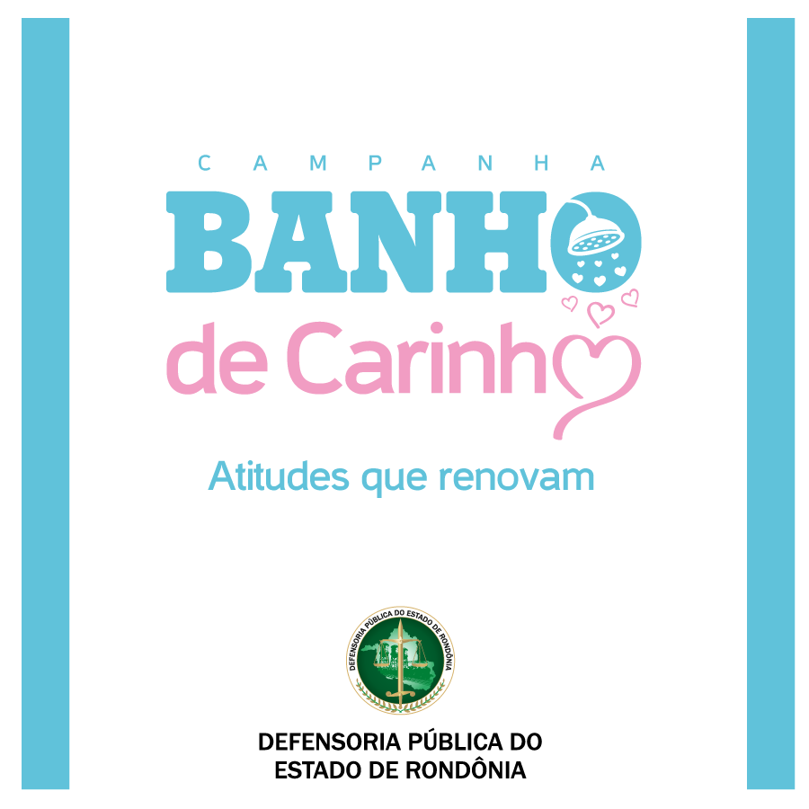 Defensoria Lança Campanha “Banho de Carinho – Atitudes que renovam”