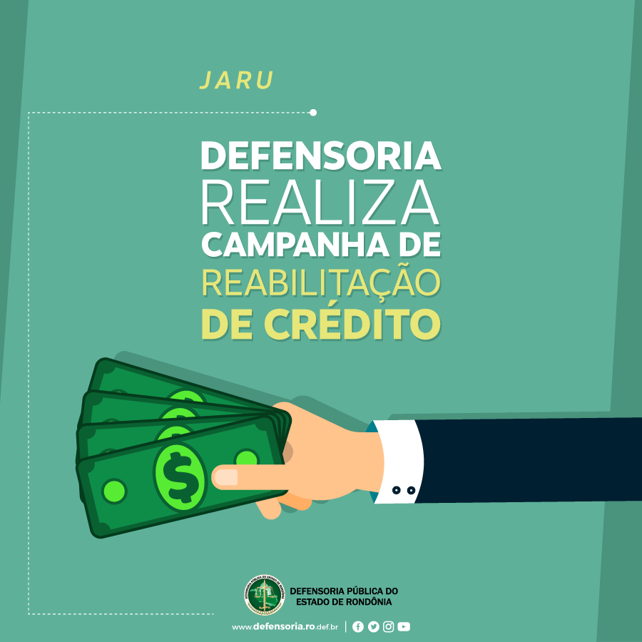 Jaru: Defensoria realiza campanha de reabilitação de crédito