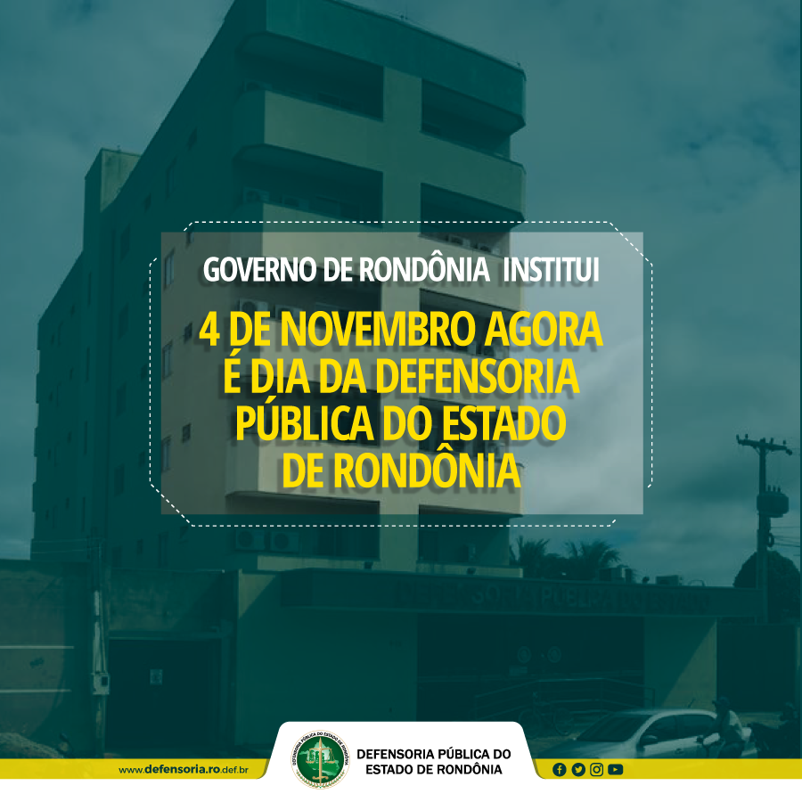4 de novembro agora é Dia da Defensoria Pública do Estado de Rondônia