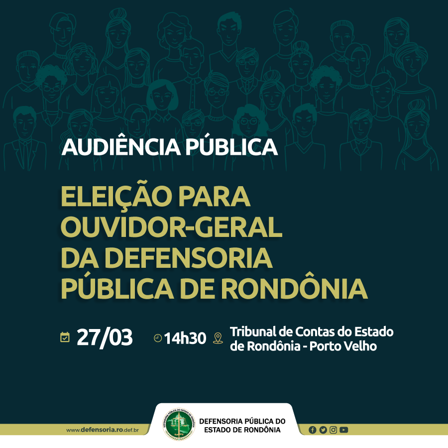 Informe público: Defensoria Pública de Rondônia realizará eleições para Ouvidor-Geral da instituição