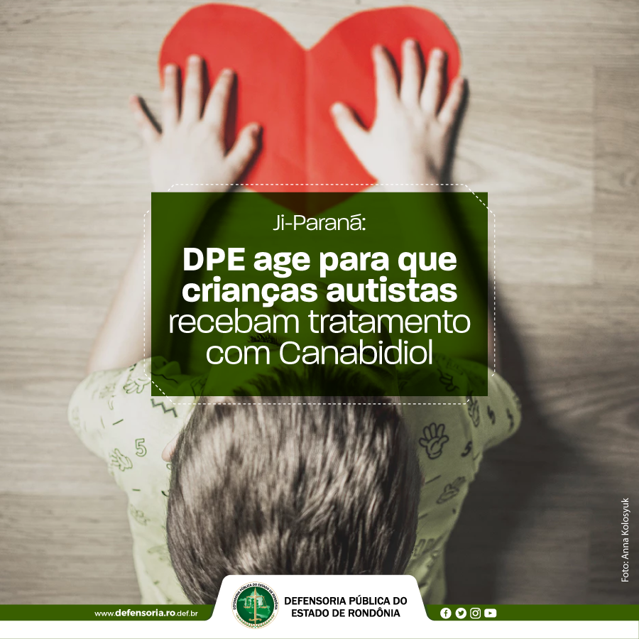 Ji-Paraná: Defensoria age para que crianças autistas recebam tratamento com Canabidiol