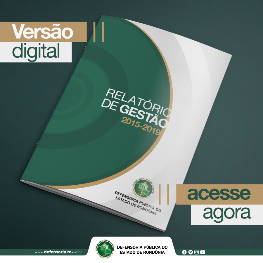 Defensoria Pública compila avanços dos quatro últimos anos em Relatório de Gestão
