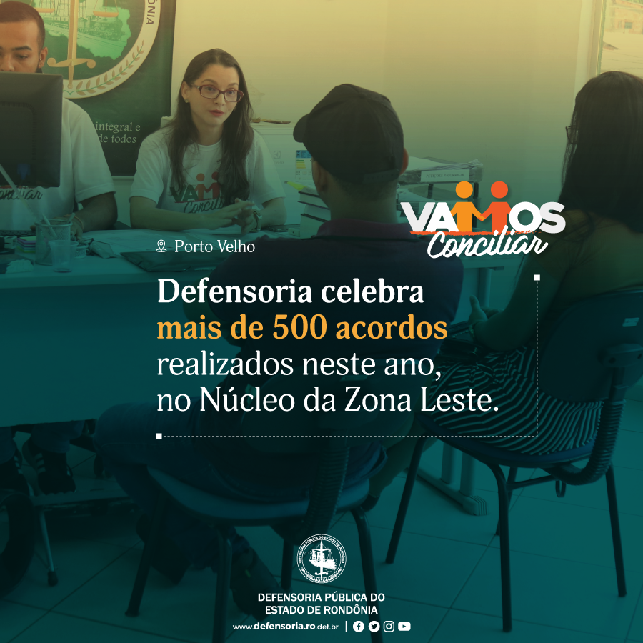 DPE-RO celebra os mais de 500 acordos realizados neste ano, no Núcleo da Zona Leste