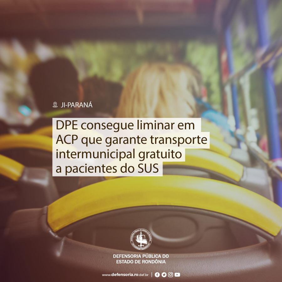 Ji-Paraná: DPE consegue liminar que garante transporte intermunicipal gratuito a pacientes do SUS