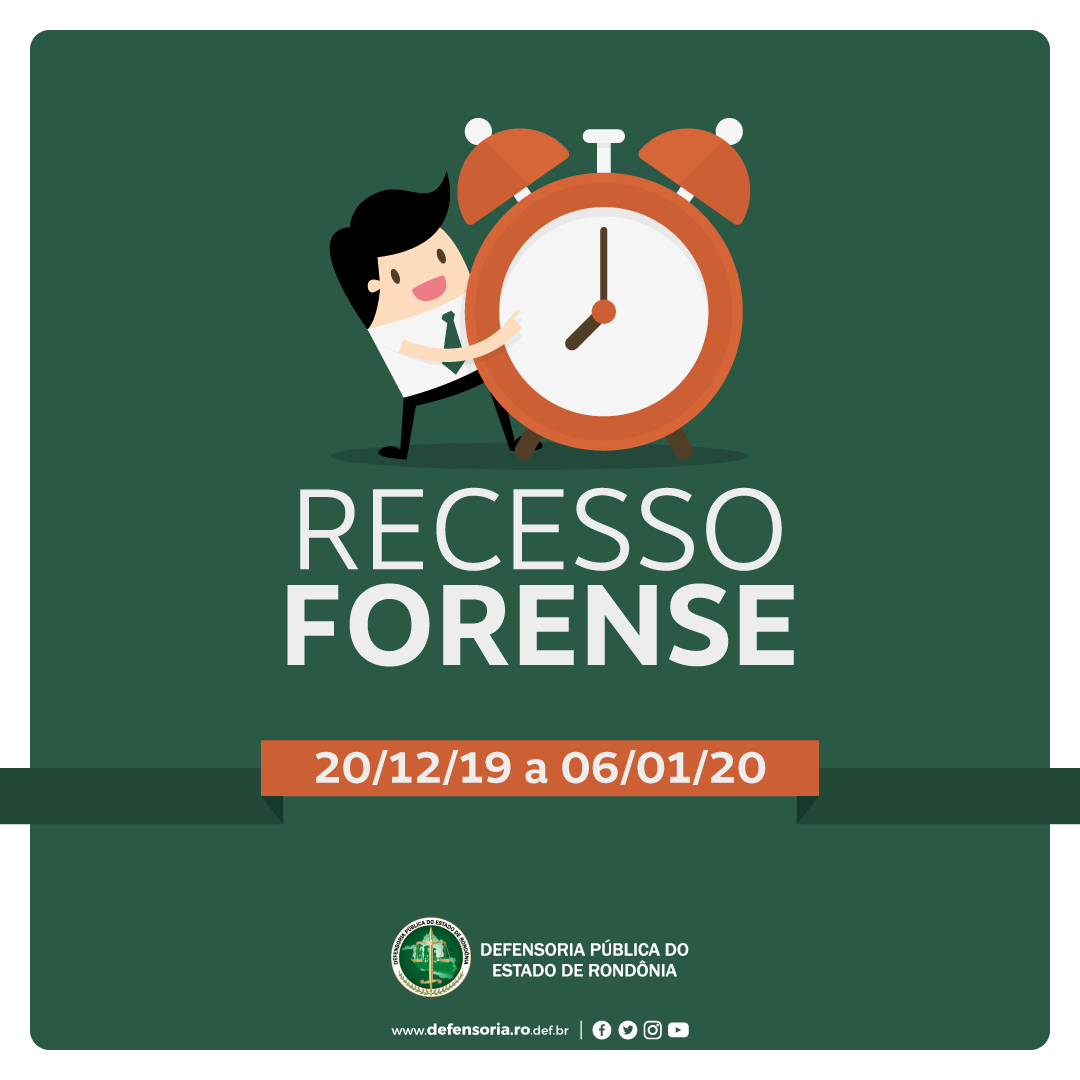 Recesso Forense: confira o horário de atendimento da DPE-RO.