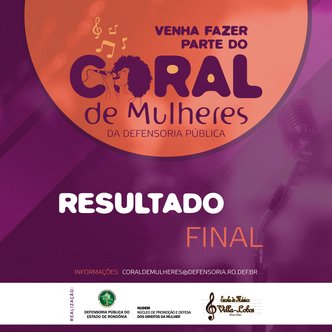 Defensoria divulga resultado final de classificadas para o 1º Coral de Mulheres da instituição