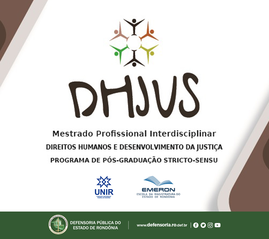 DPE informa: Unir e Emeron abrem inscrições para processo seletivo de mestrado em Direitos Humanos