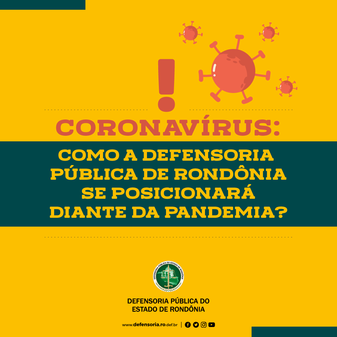 Defensoria informa sobre medidas tomadas diante de pandemia do Coronavírus
