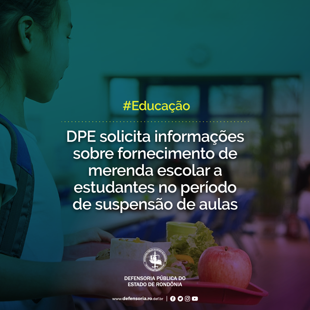 DPE solicita informações sobre fornecimento de merenda escolar a estudantes durante aulas suspensas