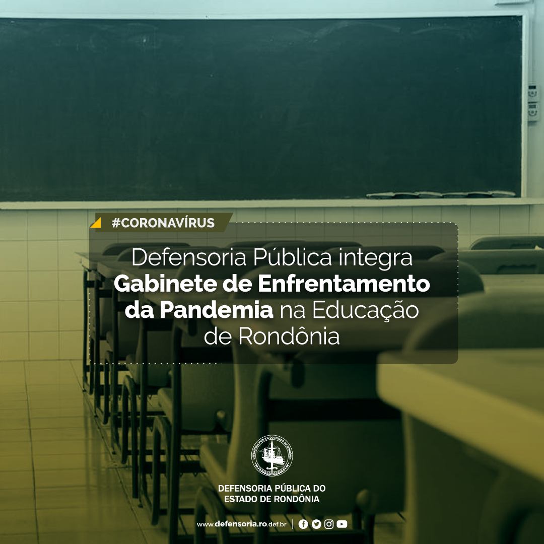 Defensoria Pública integra Gabinete de Enfrentamento da Pandemia na Educação de Rondônia