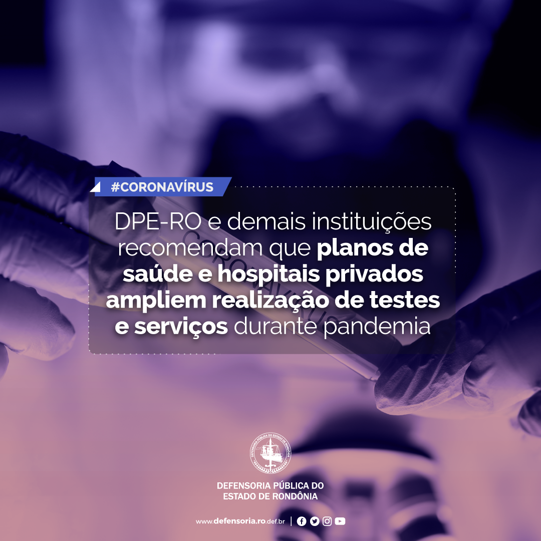 DPE-RO e demais instituições recomendam expedem recomendação a planos de saúde e hospitais privados