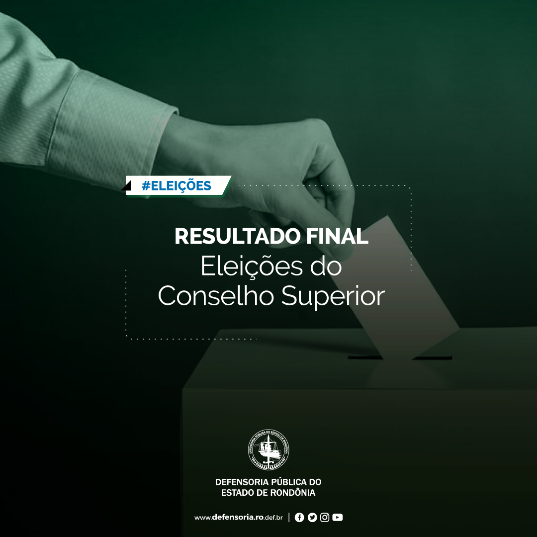 Defensoria divulga resultado para eleição de membros para Conselho Superior da instituição