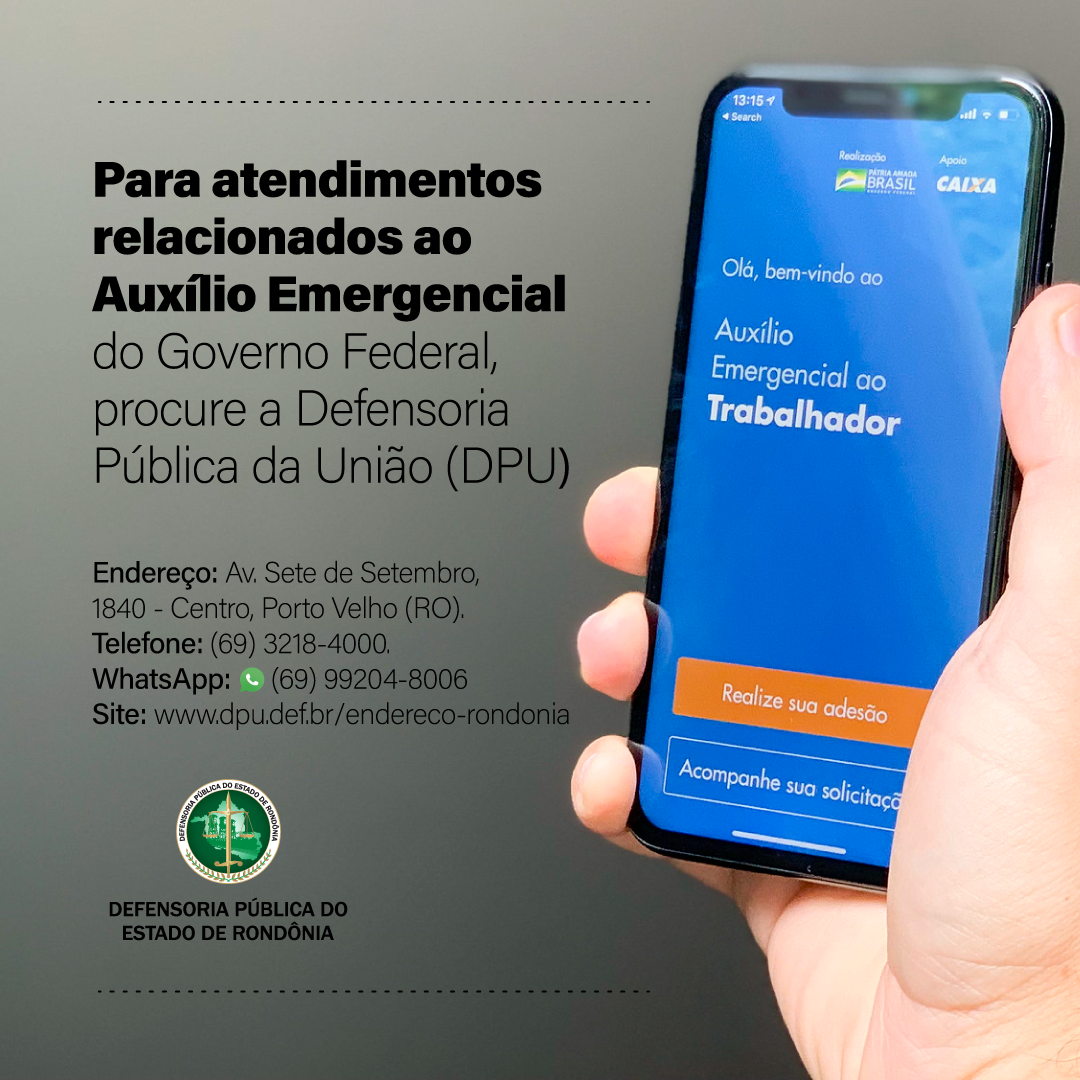 DPE-RO informa sobre atendimentos relacionados ao Auxílio Emergencial do Governo Federal