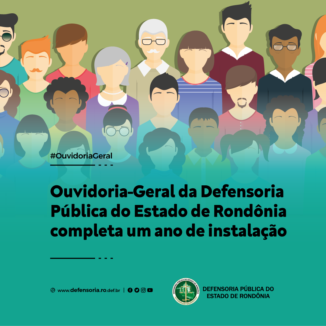 Ouvidoria-Geral da Defensoria Pública do Estado de Rondônia completa um ano de instalação