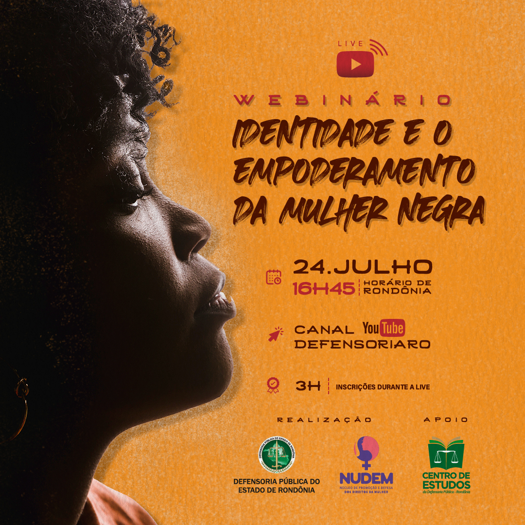 Defensoria Pública realiza Webinário sobre Identidade e o Empoderamento da Mulher Negra