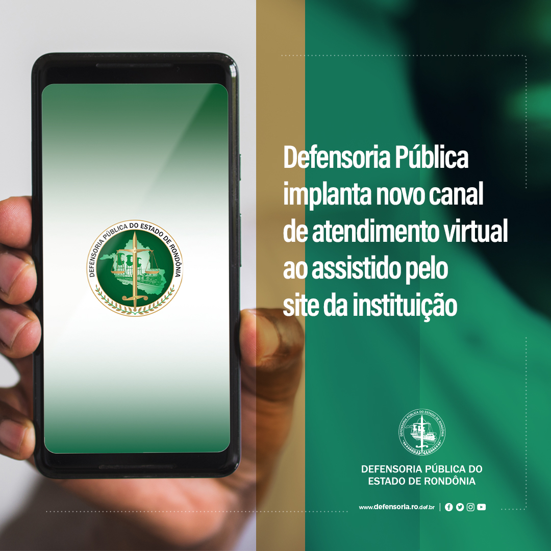 Defensoria Pública implanta novo canal de atendimento virtual ao assistido pelo site da instituição