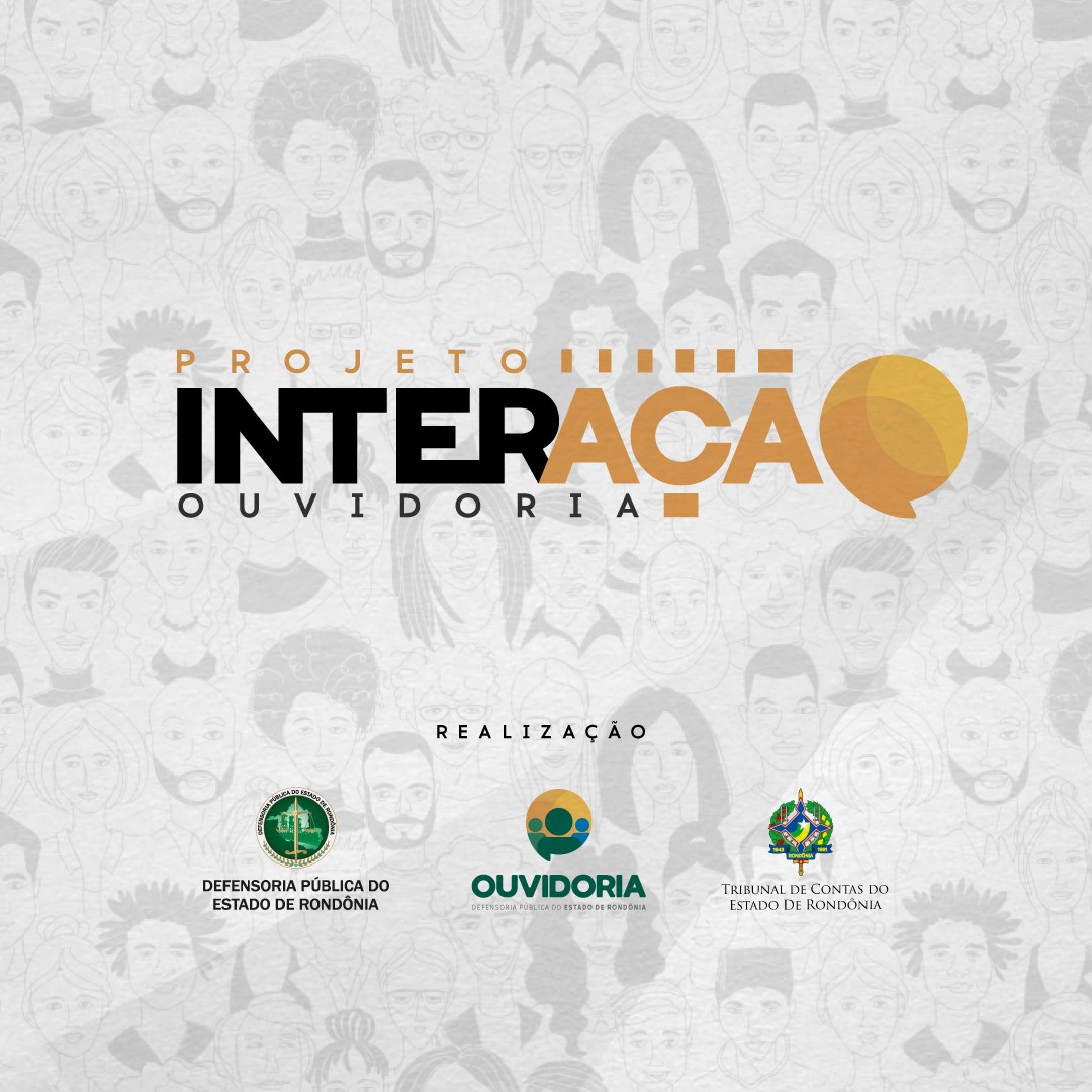 Ouvidorias da Defensoria e Tribunal de Contas do Estado lançam projeto InterAção Ouvidoria