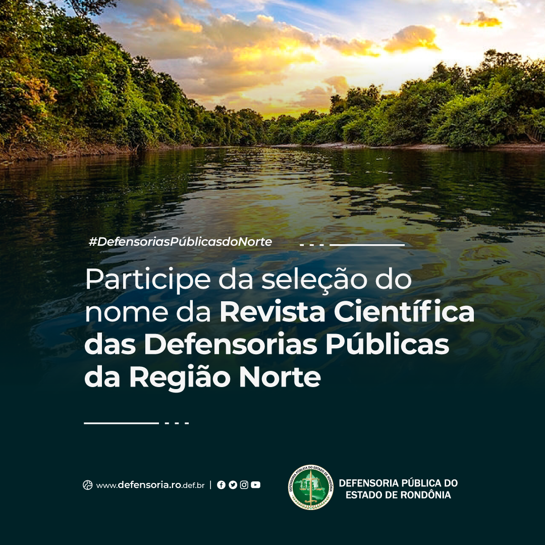 Participe da seleção do nome da Revista Científica das Defensorias Públicas da Região Norte