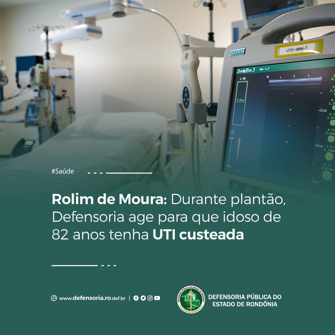 Rolim de Moura: Durante plantão, Defensoria age para que idoso de 82 anos tenha UTI custeada