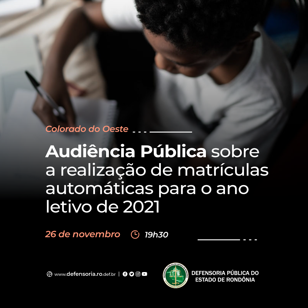 Colorado do Oeste: Defensoria vai realizar Audiência Pública sobre matrículas escolares em 2021