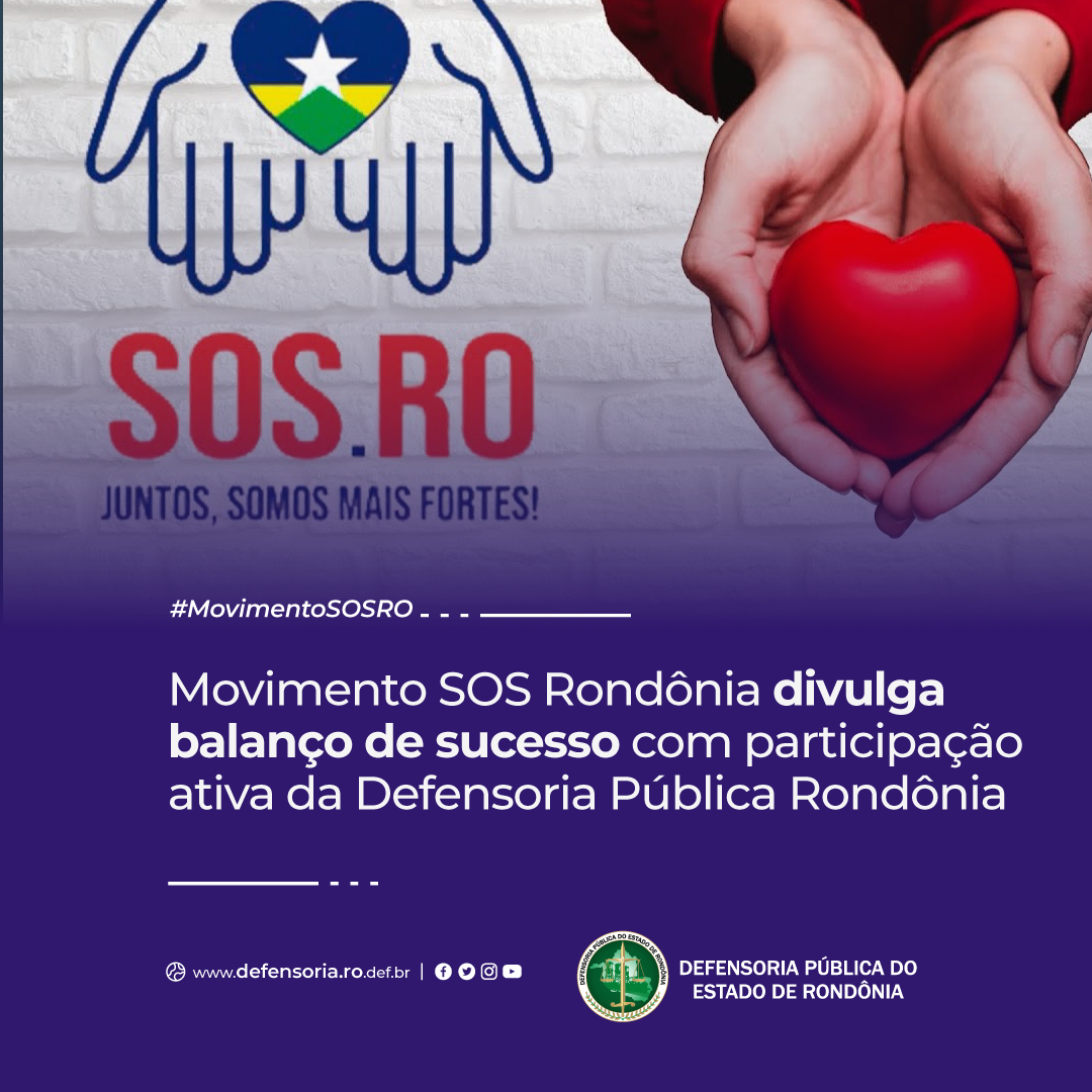 Movimento SOS Rondônia divulga balanço de sucesso com participação ativa da Defensoria de Rondônia