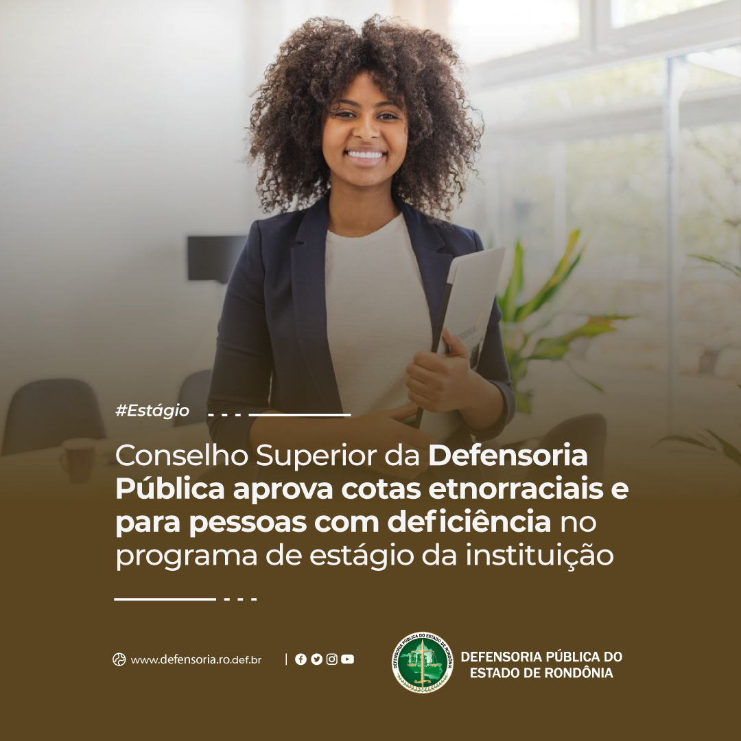 Conselho Superior da DPE-RP aprova cotas etnorraciais e para pessoas com deficiência em estágio