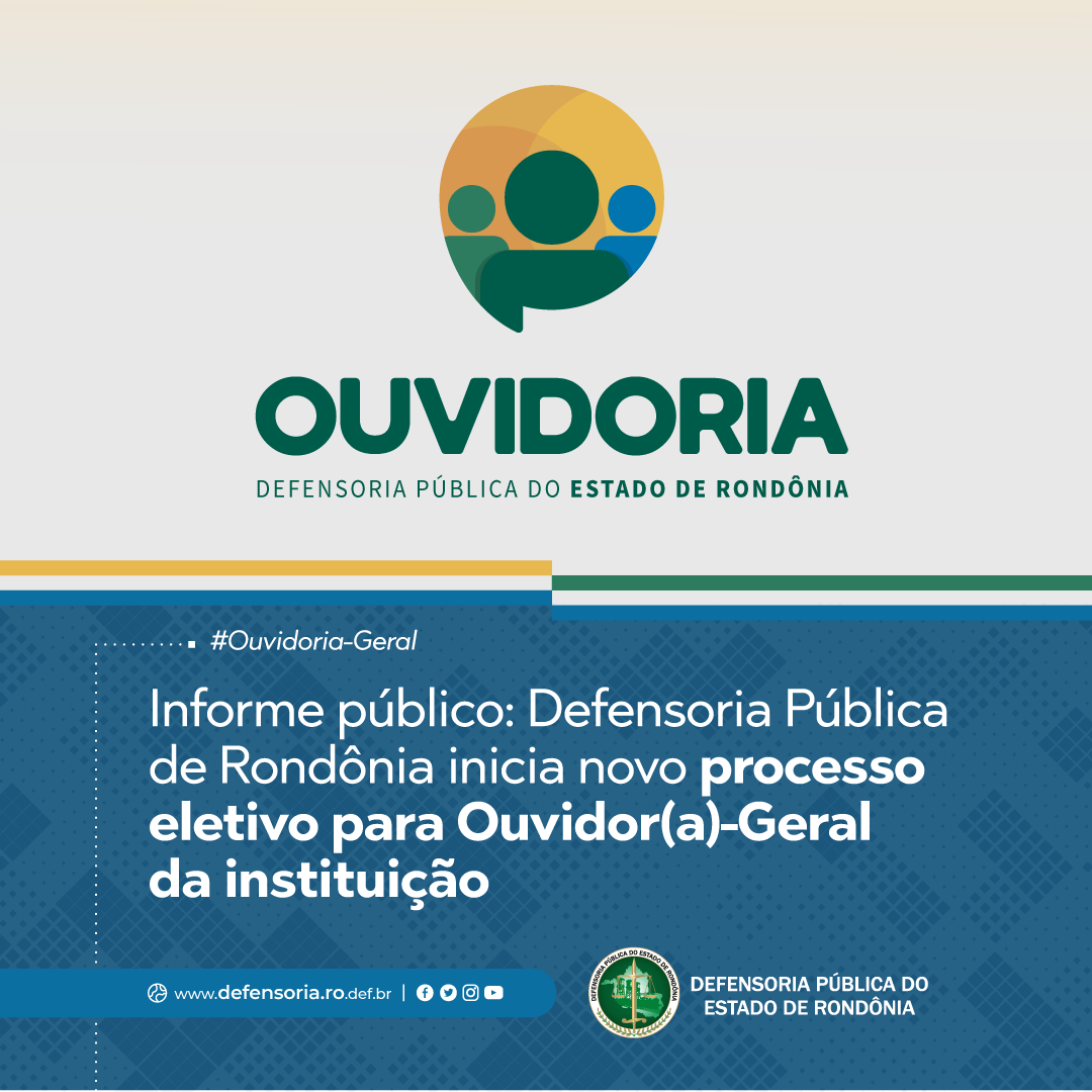 Informe público: DPE-RO inicia novo processo eletivo para Ouvidor(a)-Geral da instituição