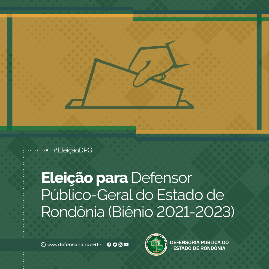 Defensoria realiza eleição para Defensor Público-Geral (biênio 2021-2023)