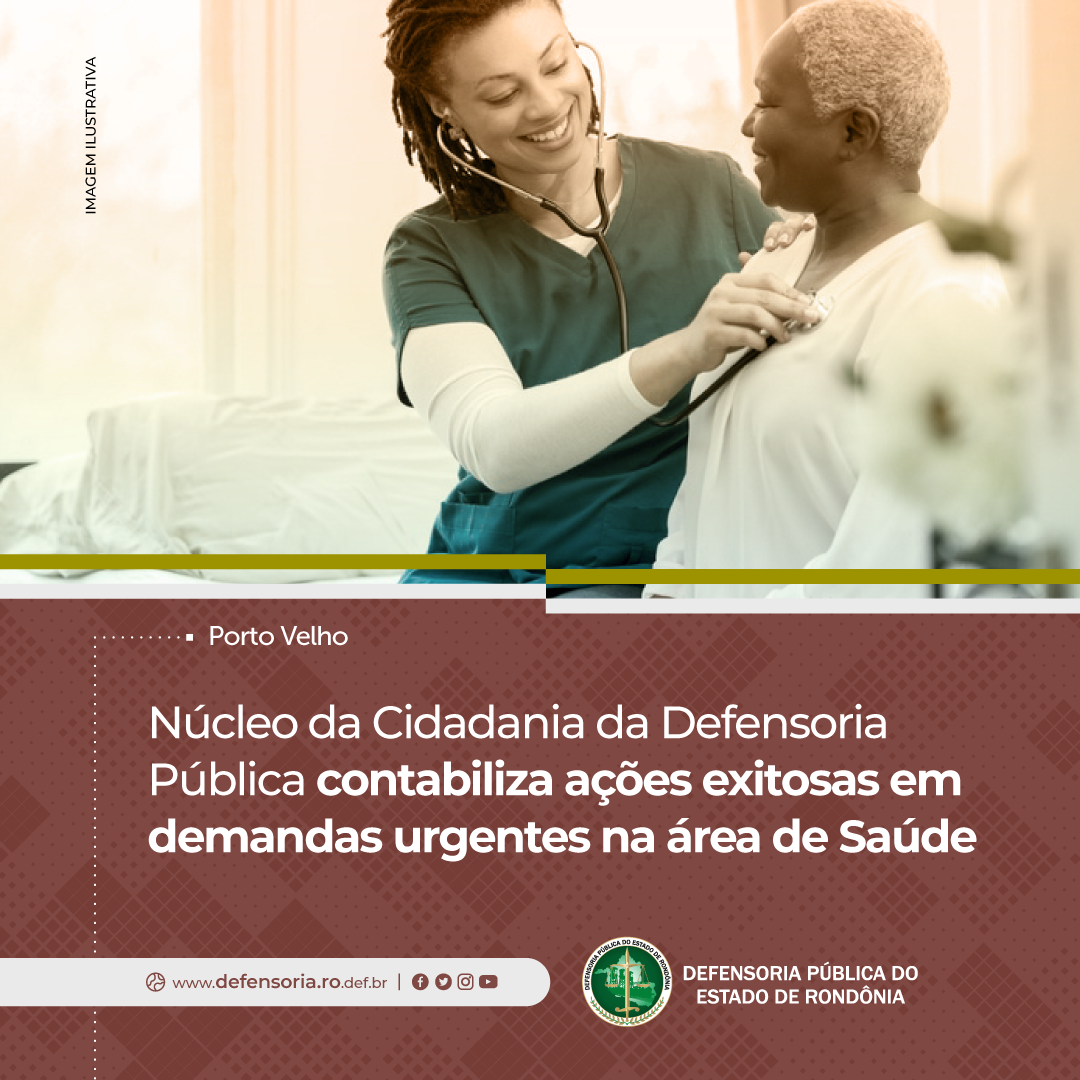 Núcleo da Cidadania da DPE-RO contabiliza ações exitosas em demandas urgentes na área da saúde