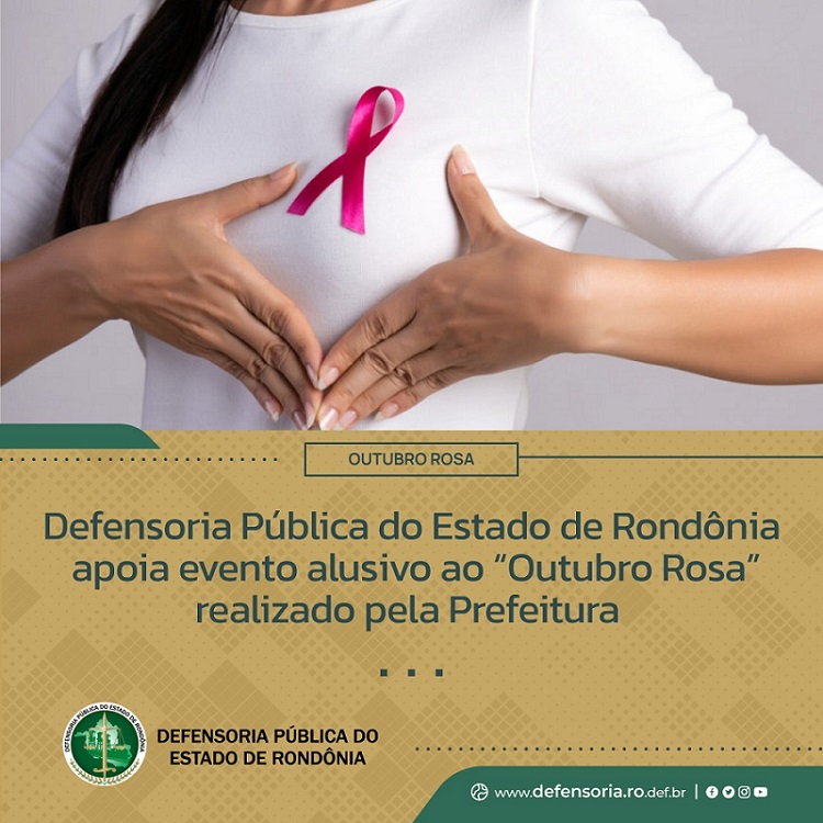 Defensoria Pública de Rondônia apoia evento alusivo ao “Outubro Rosa” realizado pela Prefeitura