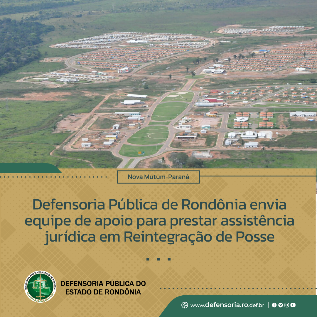 Nova Mutum: DPE-RO envia equipe de apoio para prestar assistência jurídica em Reintegração de Posse