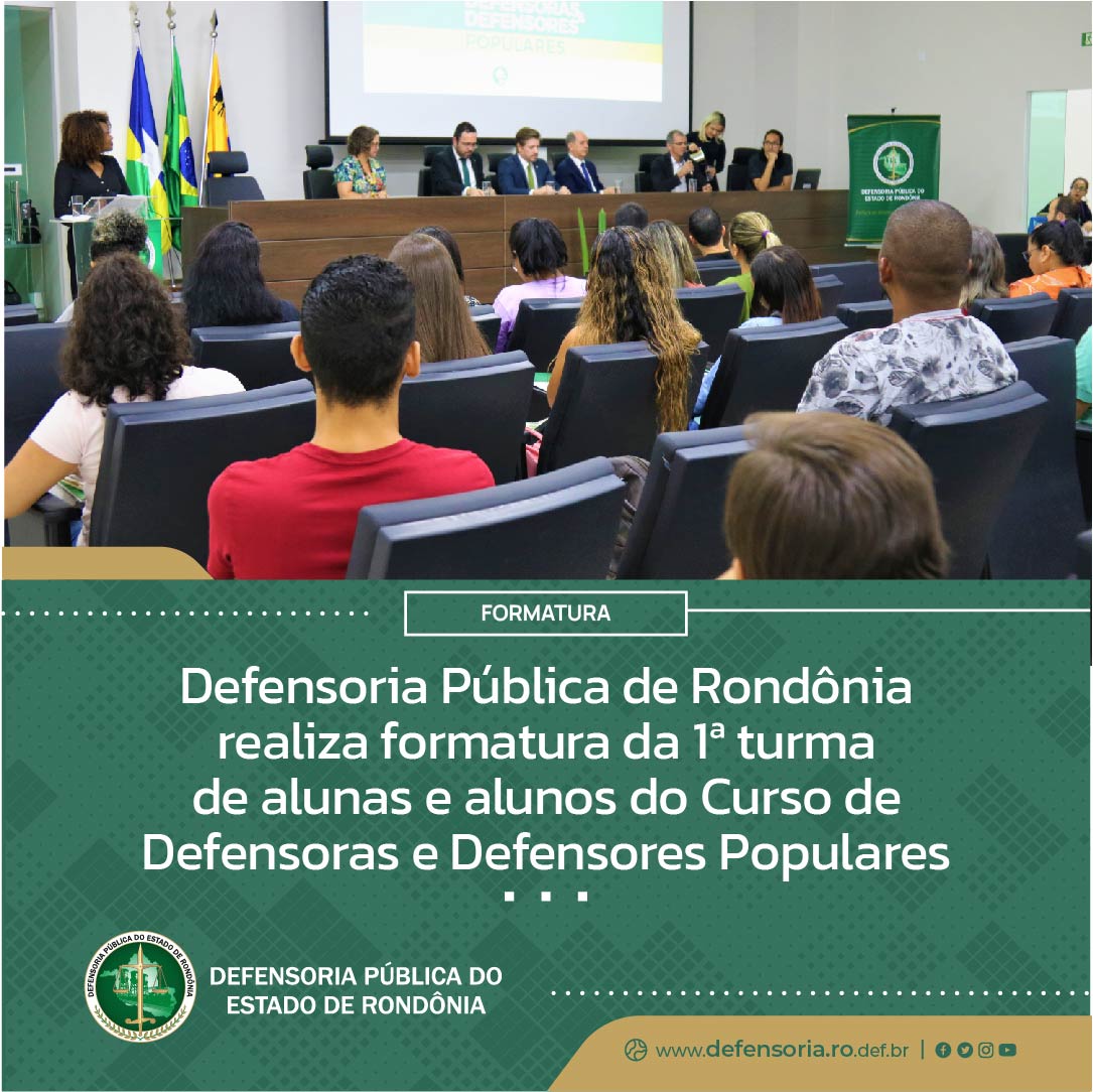 DPE-RO realiza formatura da 1ª turma de alunas e alunos do Curso de Defensores Populares