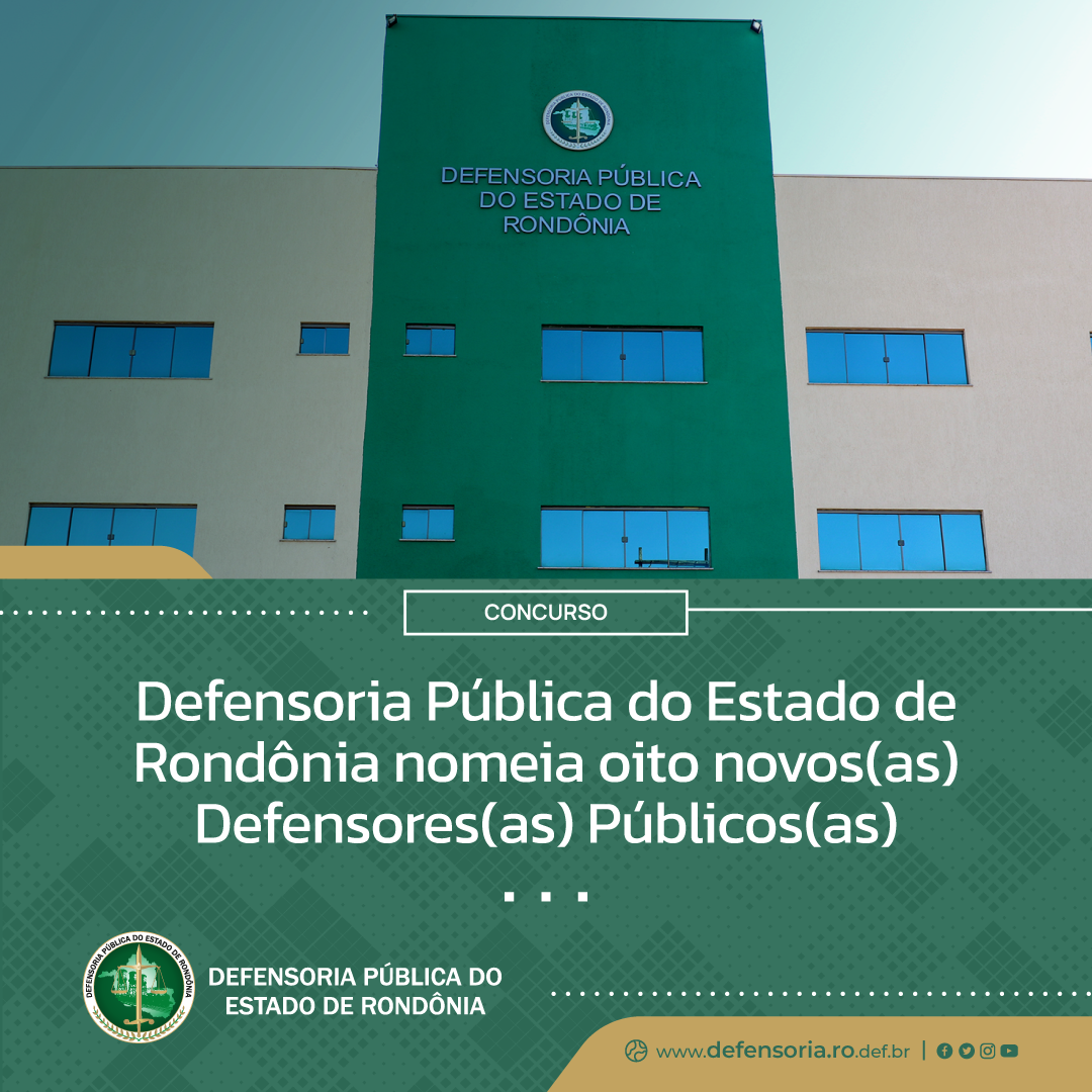 Defensoria Pública do Estado de Rondônia nomeia oito novos(as) Defensores(as) Públicos(as)